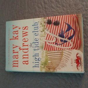 Mary Kay Andrews - The High Tide Club